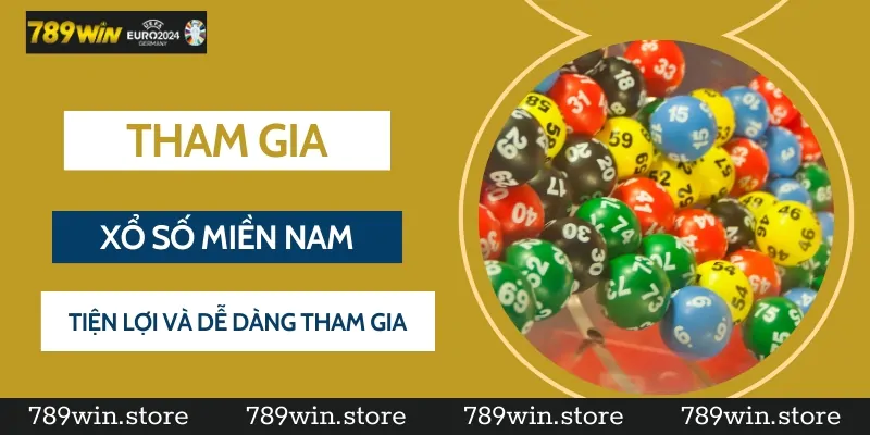 Cách tham gia xổ số miền Nam trên 789Win