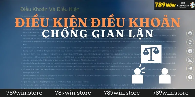 Điều khoản điều kiện về chính sách chống gian lận tại 789Win