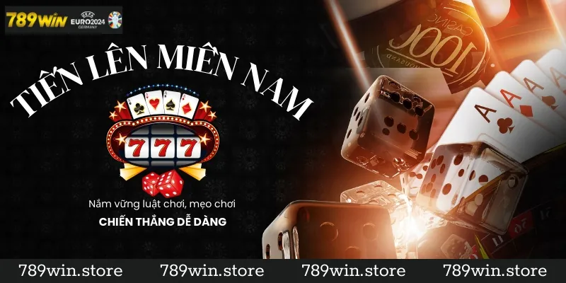 Hướng Dẫn Chi Tiết Cách Chơi Tiến Lên Miền Nam Trên 789Win