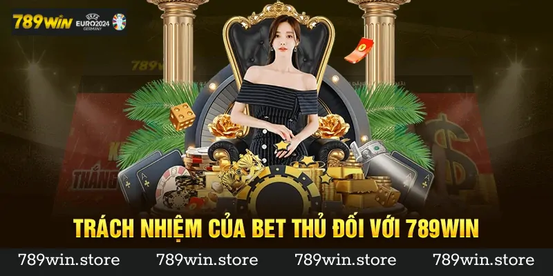 Trách Nhiệm của Người Chơi Đối Với 789Win Qua Chính Sách Miễn Trách Nhiệm